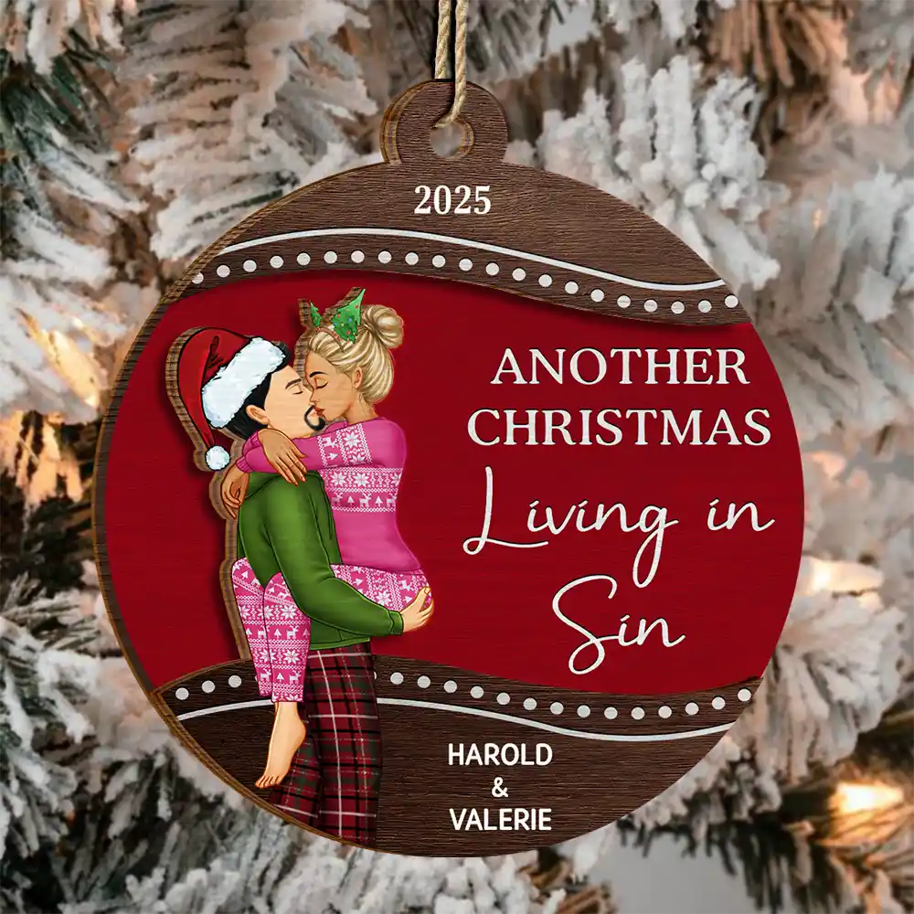 Love,Christmas,Gift For Wife,Gift For Husband,Gift For Couples,Gift For Boyfriend,Gift For Girlfriend - Another Christmas Living In Sin - Personalized 2-Layered Wooden Ornament