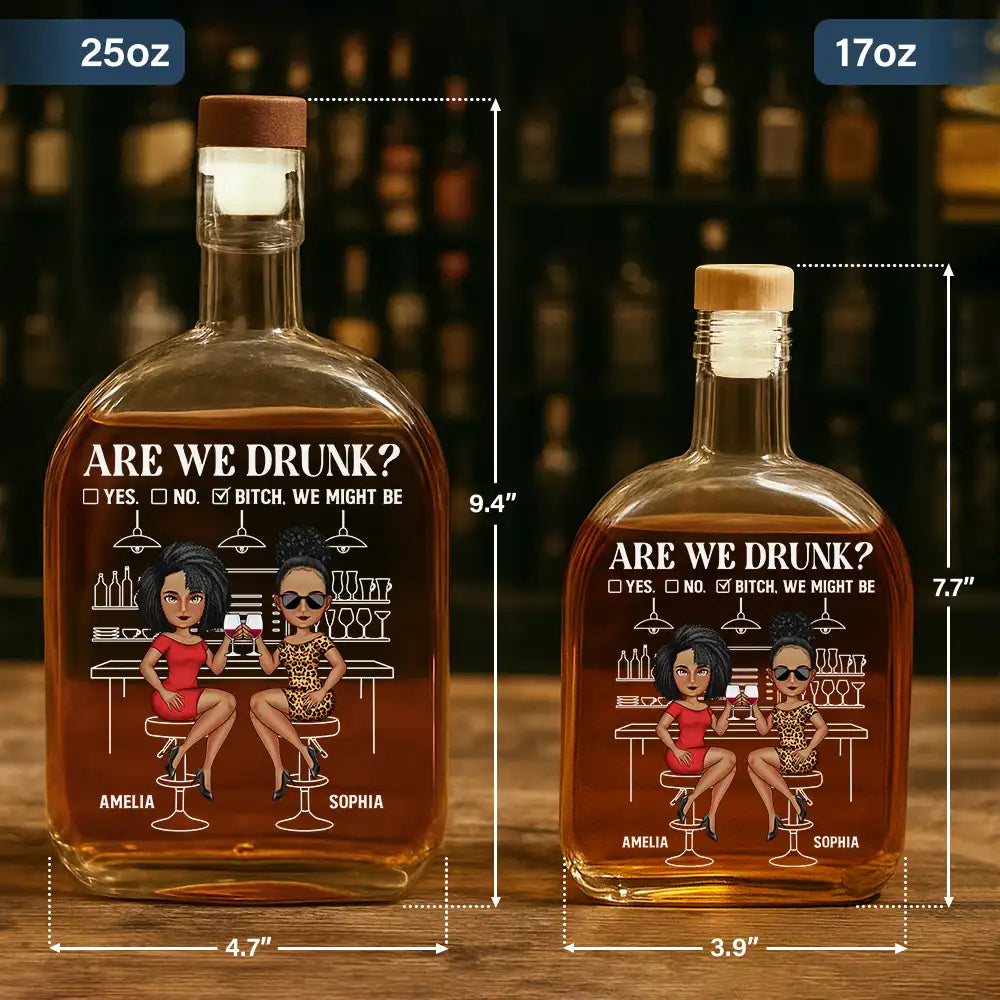 Gift For Bestie,Gifts For Colleagues,Gift For Sisters,Christmas,Funny - Are We Drunk Wine Bestie - Personalized Whiskey Bottle
