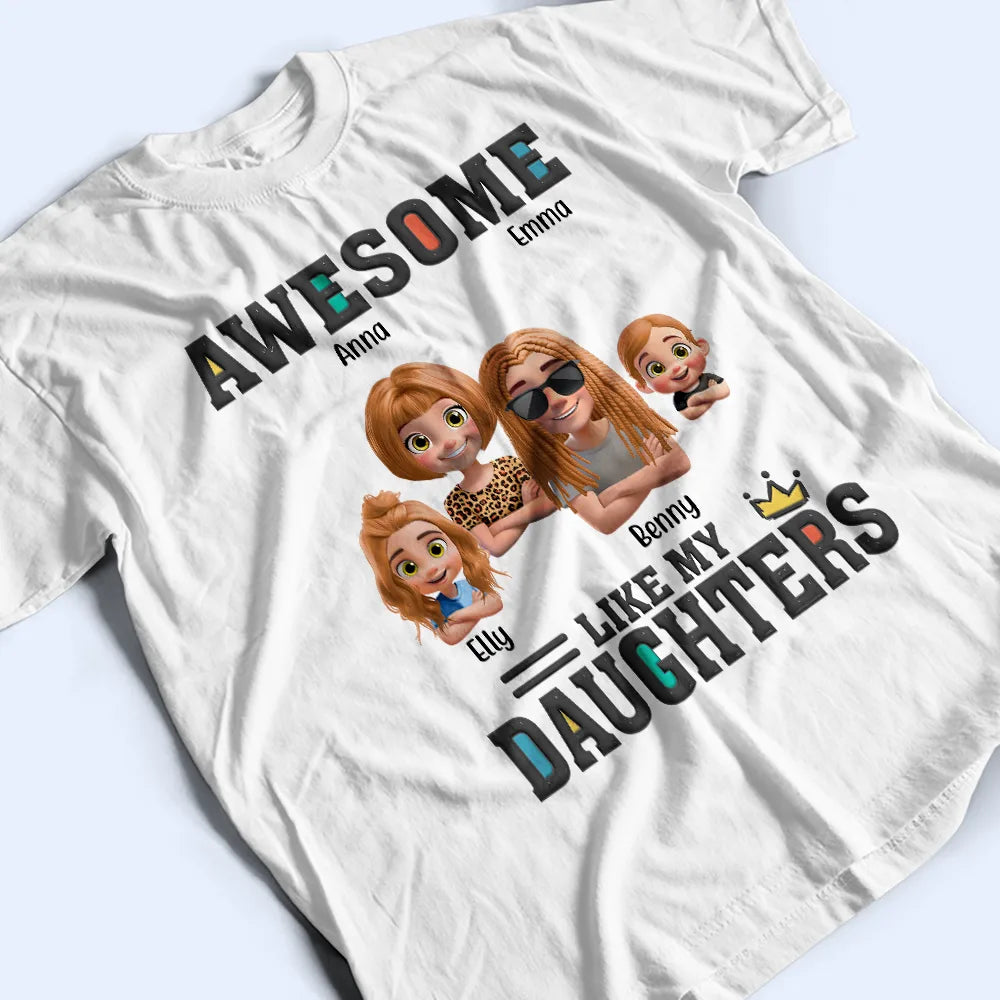 Gift For Father,Funny,Dad,Daughters - Awesome Like My Daughter - Personalized T Shirt