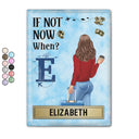 If Not Now When - Gift For Travellers, Travelling Lovers, Him, Her - Personalized Passport Cover, Passport Holder