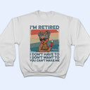 I'm Retired I Don't Want To Light - Retirement Gift For Women, Mom, Grandma - Personalized T Shirt