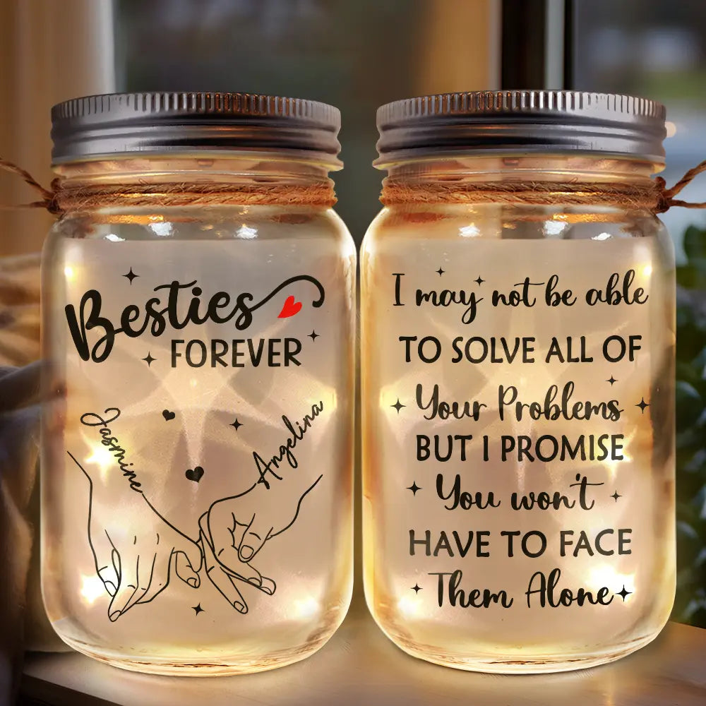 I Promise You Won't Have To Face Them Alone - Personalized Mason Jar Light