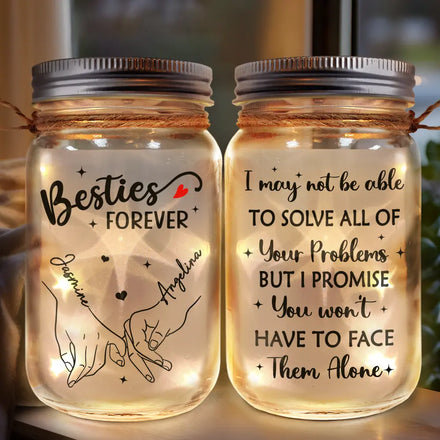 I Promise You Won't Have To Face Them Alone - Personalized Mason Jar Light