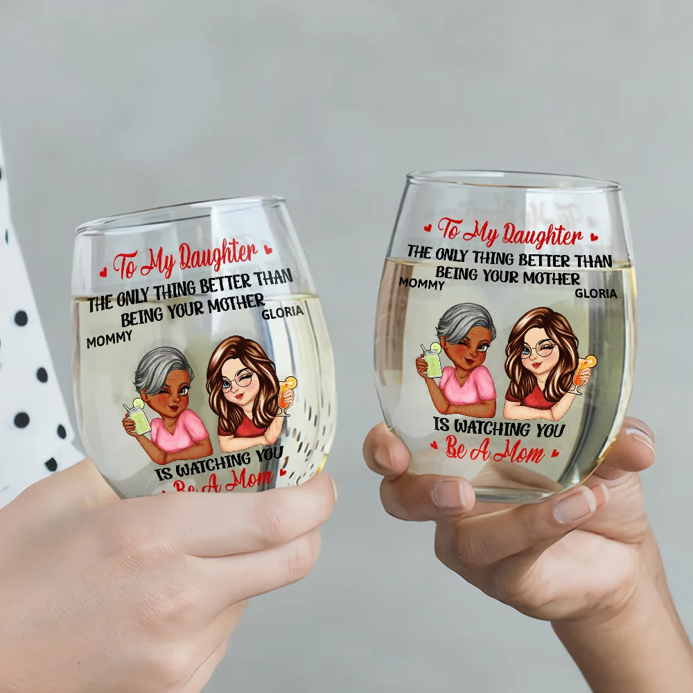 Gift For Daughter, Grandma, Grandkids, Mom , Daughters - The Only Thing Better Than Being Your Mother Grandma - Personalized Stemless Wine Glass