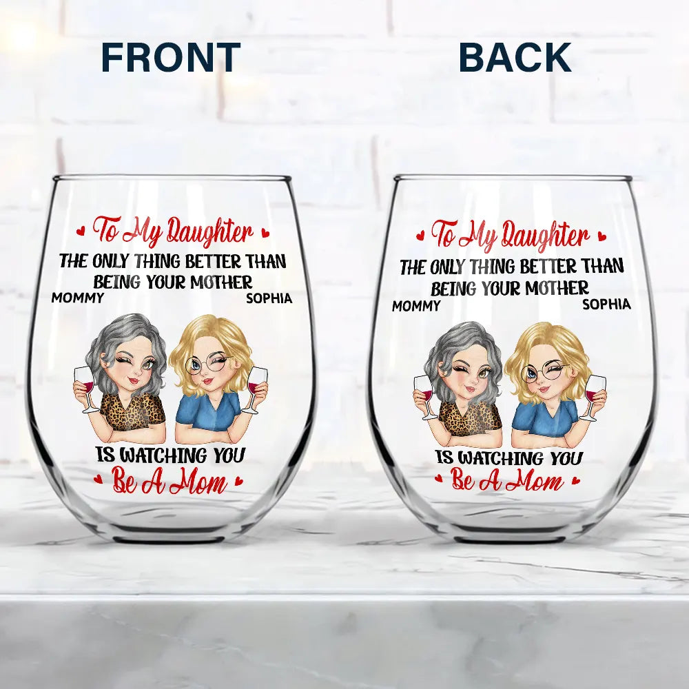 Gift For Daughter, Grandma, Grandkids, Mom , Daughters - The Only Thing Better Than Being Your Mother Grandma - Personalized Stemless Wine Glass