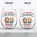 Gift For Daughter, Grandma, Grandkids, Mom , Daughters - The Only Thing Better Than Being Your Mother Grandma - Personalized Stemless Wine Glass