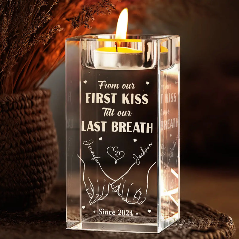 Gift For Couples, Gift For Husband, Gift For Wife, Gift For Boyfriend, Gift For Girlfriend - From Our First Kiss Till Our Last Breath - Personalized Crystal Candle Holder