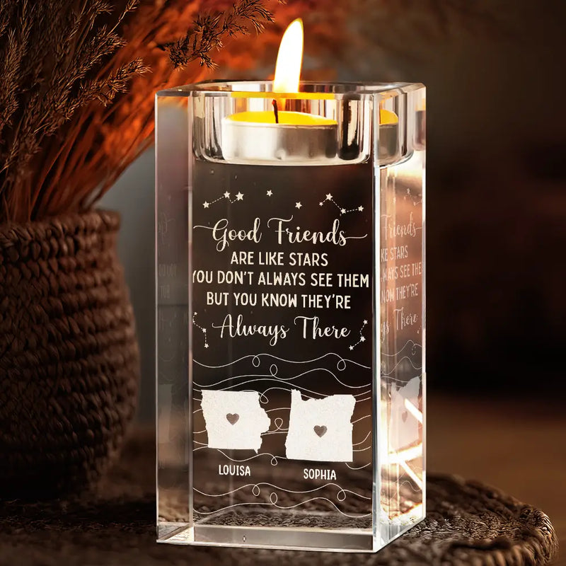 Gift For Bestie, Gift For Sisters - Good Friends Are Like Stars - Personalized Crystal Candle Holder
