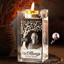 Custom Photo, Memorial, Parents, Sad, Family - Custom Photo Memorial I'm Always With You - Personalized Crystal Candle Holder