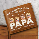 Gift For Father,Gift For Grandpa - My Favorite People Call Me Papa Daddy - Personalized Leather Wallet