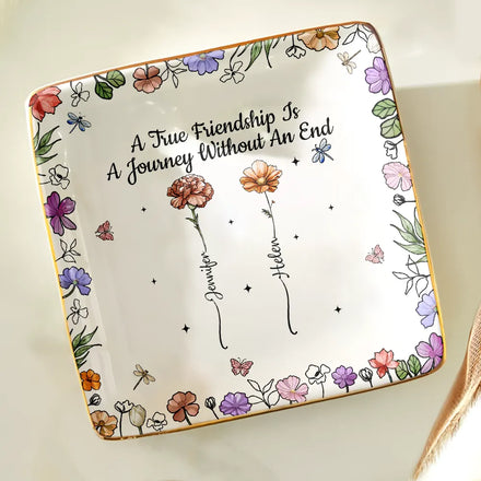 A True Friendship Is A Journey Without An End Birth Flower - Personalized Ring Dish