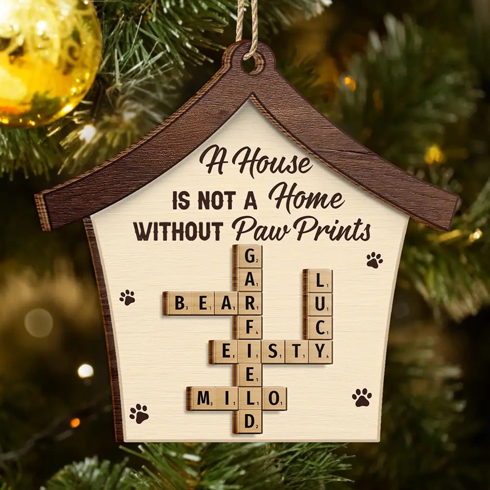 Crossword A House Is Not A Home Without Paw Prints - Personalized 2-Layered Wooden Ornament
