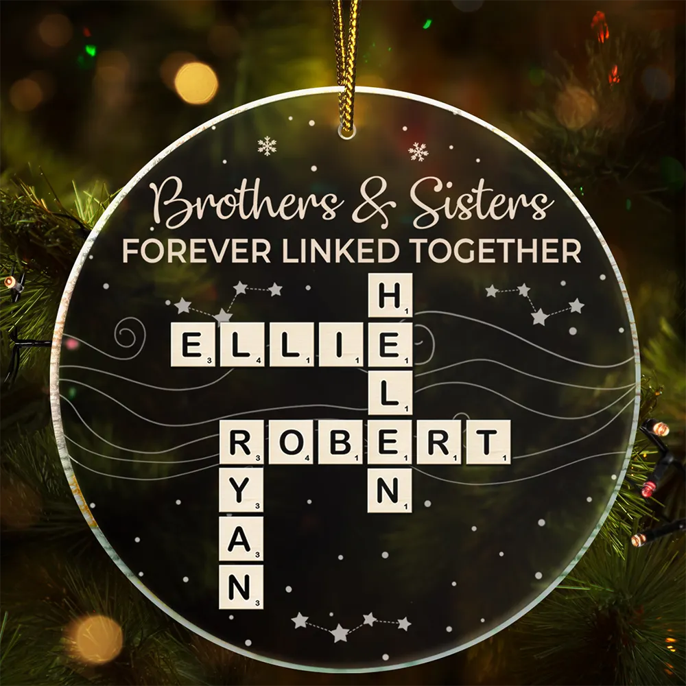 Gift For Sibling,Gift For Sisters,Gift For Brothers,Christmas,Happy - Crossword Brothers & Sisters Forever Linked Together - Personalized Circle Acrylic Ornament