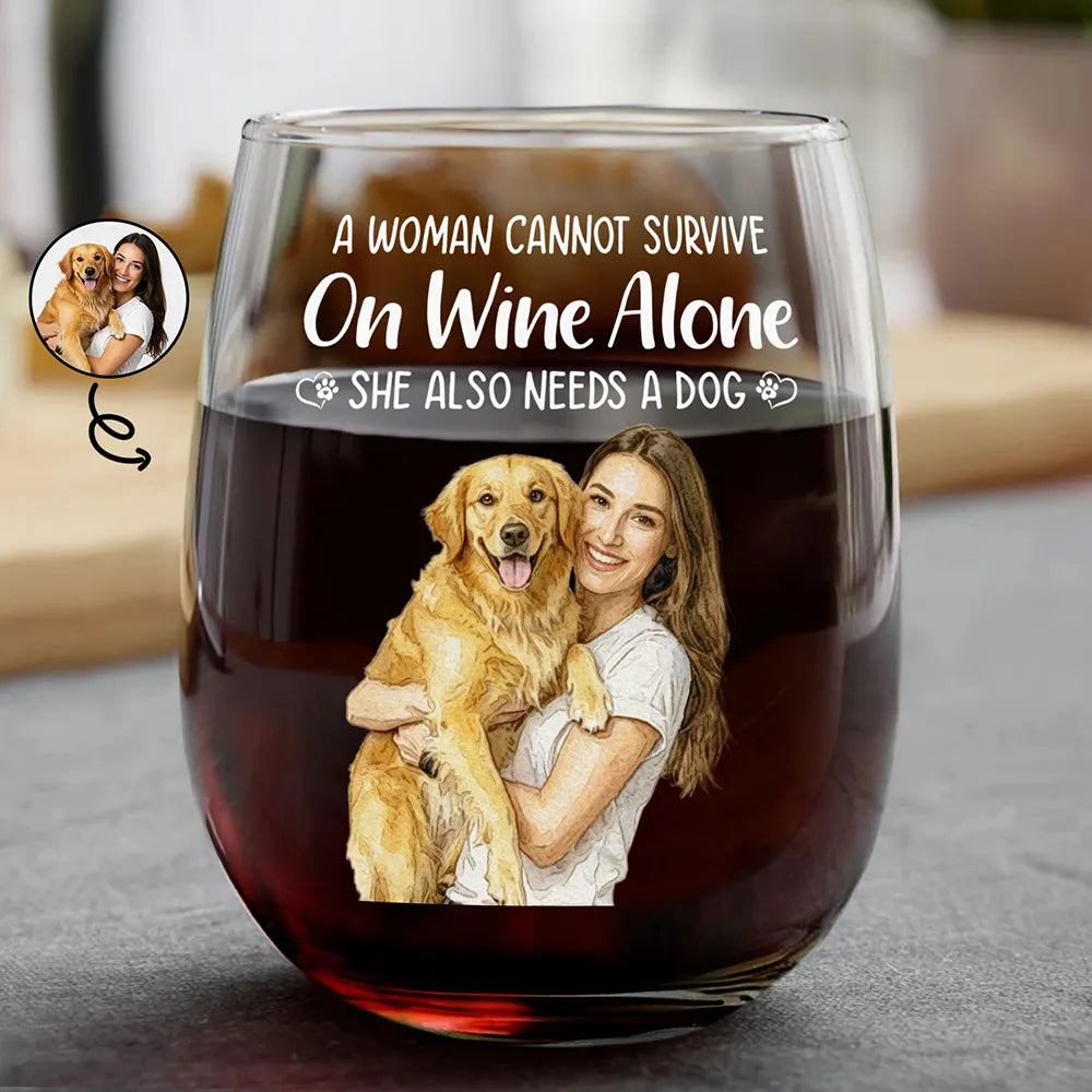Custom Photo Realistic Watercolor Art A Woman Cannot Survive On Wine Alone Dog Cat - Personalized Stemless Wine Glass