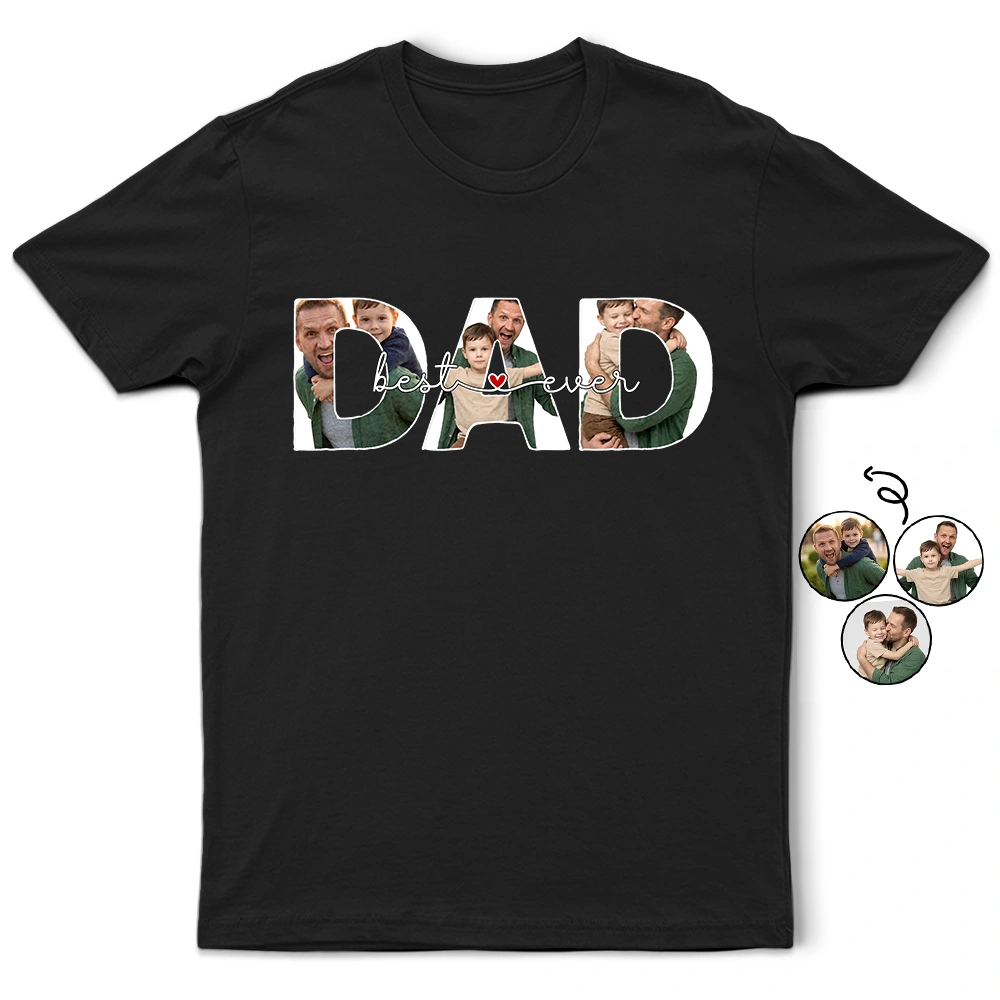Custom Photo Best Dad Ever No 1 Dad - Personalized T Shirt