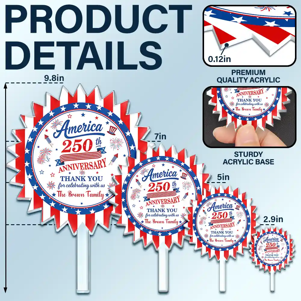 America 250th,Independence Day,Family,Proud,Custom Text - 250th Anniversary Thank You For Celebrating With Us - Personalized Acrylic Cake Topper