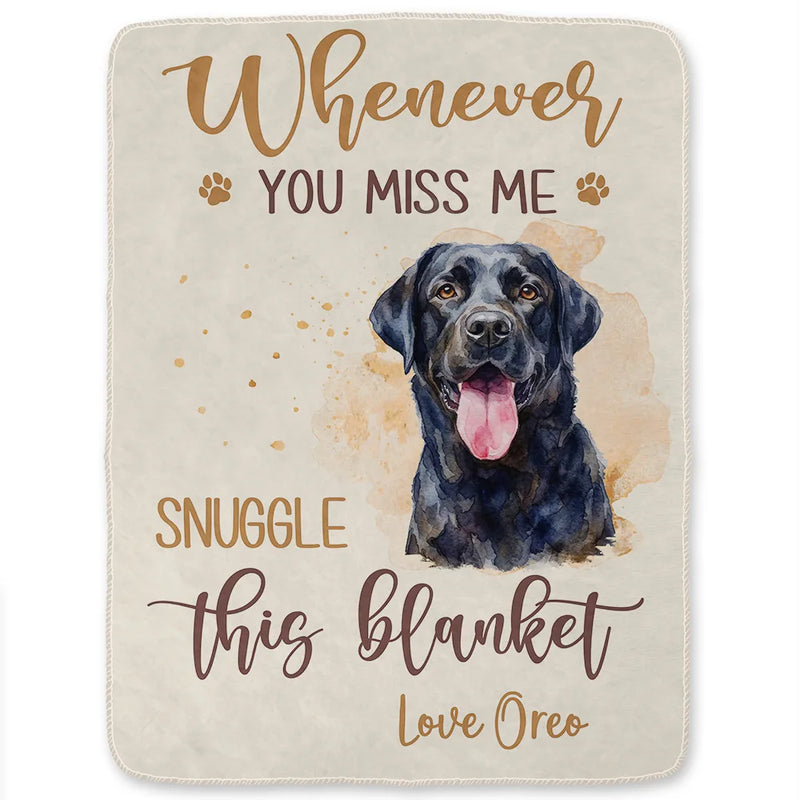 Art Design, Healing, Christmas, Pet Memorial, Pet Lovers, Memorial, Photo - Watercolor - Remove BG - Custom Photo Realistic Watercolor Art Whenever You Miss Me Snuggle This Blanket - Personalized Fleece Blanket, Sherpa Blanket