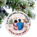 Of All The Weird Things - Christmas Gift For Couples, Husband, Wife - Personalized Circle Ceramic Ornament