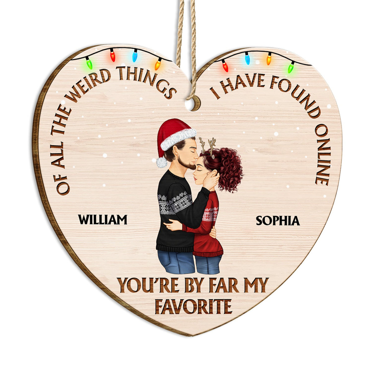 Of All The Weird Things - Anniversary, Christmas Gift For Couples, Husband, Wife - Personalized Custom Shaped Wooden Ornament