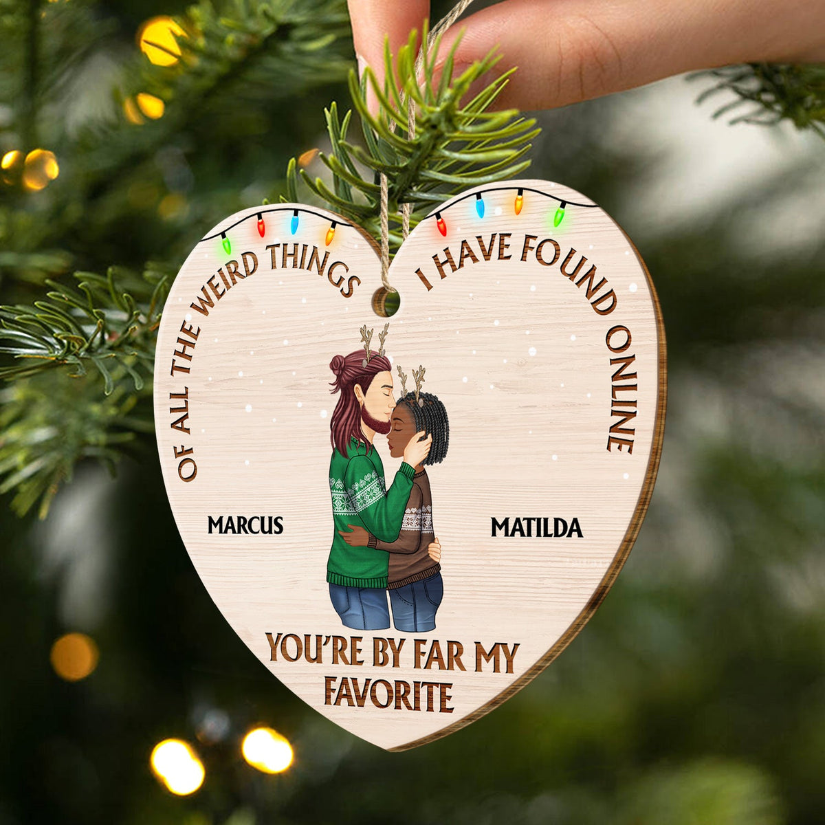 Of All The Weird Things - Anniversary, Christmas Gift For Couples, Husband, Wife - Personalized Custom Shaped Wooden Ornament