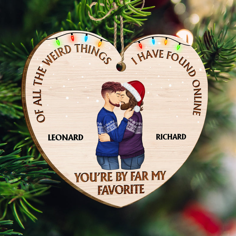 Of All The Weird Things - Anniversary, Christmas Gift For Couples, Husband, Wife - Personalized Custom Shaped Wooden Ornament