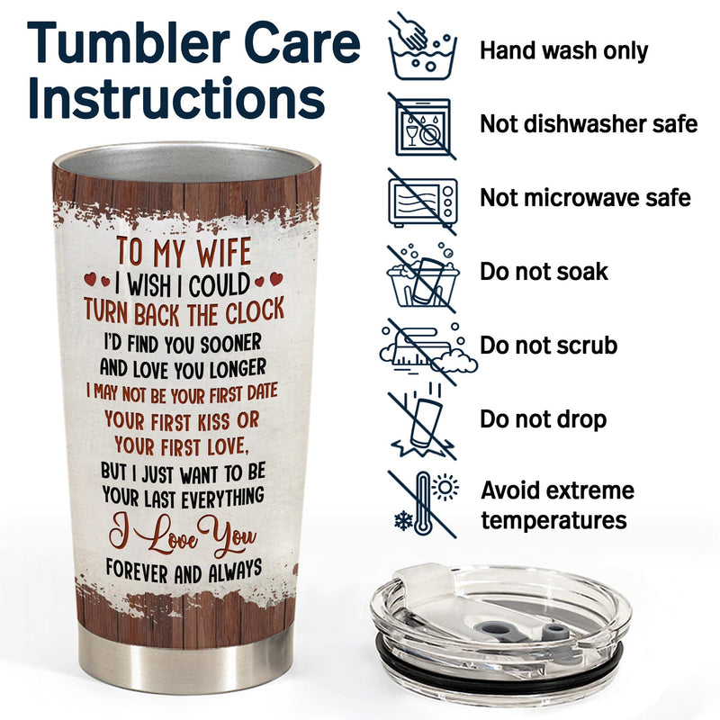 I Wish I Could Turn Back The Clock - Anniversary, Loving Gift For Couples, Husband, Wife - Personalized Tumbler