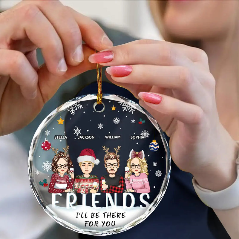 I'll Be There For You Besties, Siblings - Personalized Circle Glass Ornament