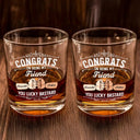 Gift For Brothers,Gift For Bestie,Funny - Congrats On Being My Brother You Lucky Man Hand Punch - Personalized Whiskey Glass