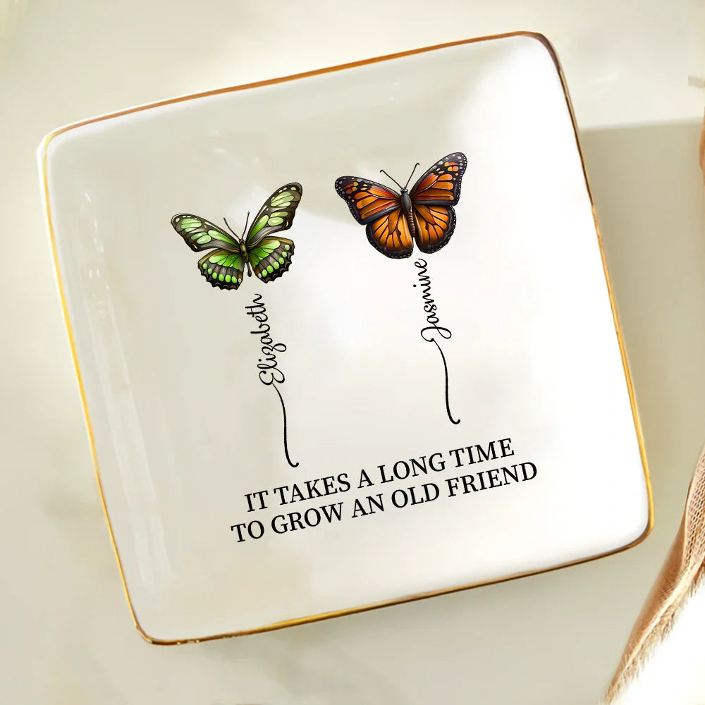 It Takes A Long Time To Grow An Old Friend Butterflies - Personalized Ring Dish