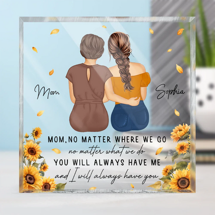No Matter Where We Go Mom Daughter - Personalized Square Shaped Acrylic Plaque