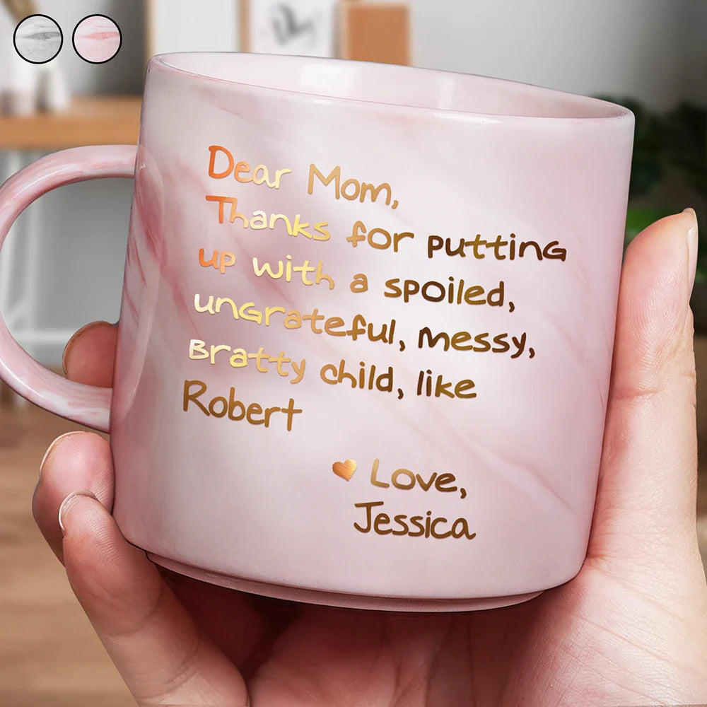 Mom Thanks For Putting Up With My Sibling From Favorite Child - Personalized Marble Mug