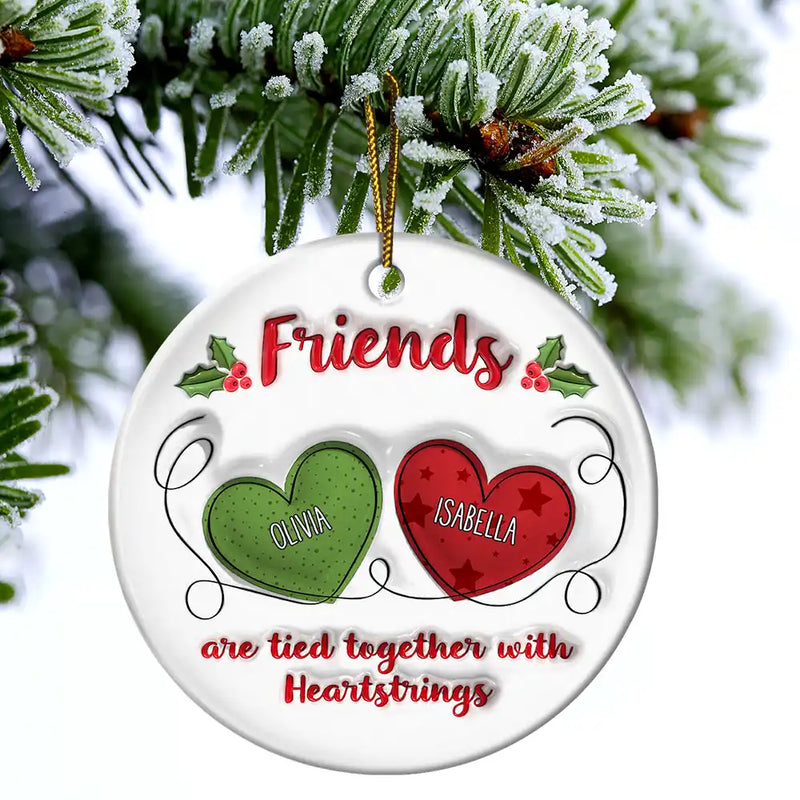 Besties Friends Are Tied Together With Heartstrings - 3D Inflated Effect Printed Ornament, Personalized Circle Ceramic Ornament