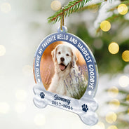 Memorial, Pet Lovers - Custom Photo Memorial You Would Have Lived Forever - Personalized Custom Shaped Acrylic Ornament