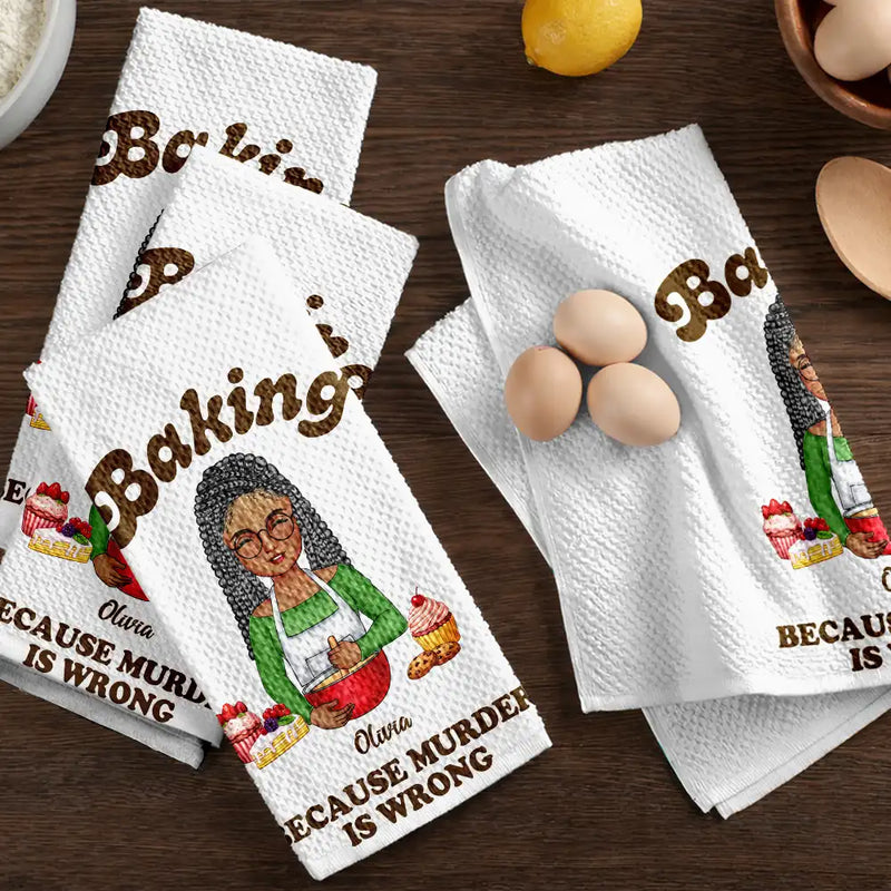 Gift For Wife,Gift For Mother,Gift For Grandma,Funny - Baking Because Murder Is Wrong - Personalized Kitchen Towel
