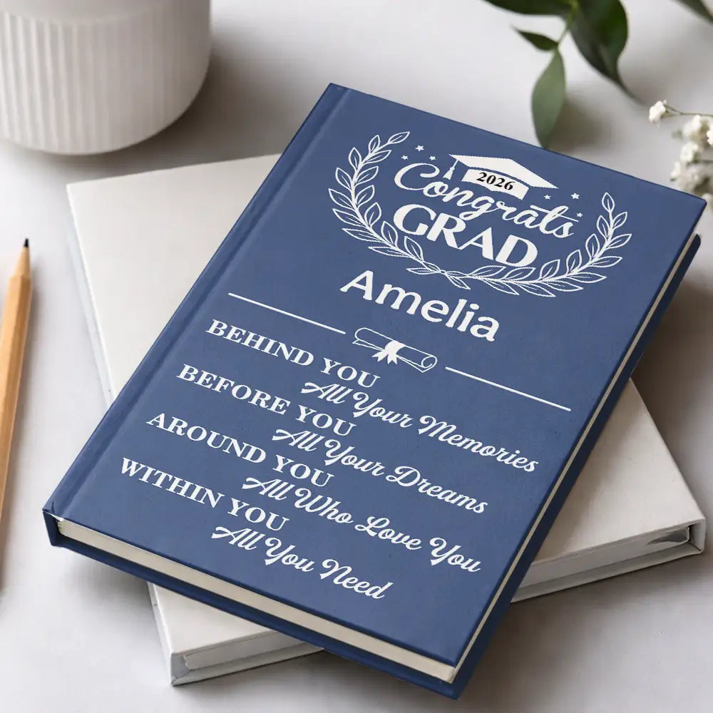 Graduation,Gift For Yourself,Gift For Daughter,Gift For Son,Gift For Kids,Gift For Bestie,Happy - Behind You All Memories Congrats Grad - Personalized Hardcover Journal