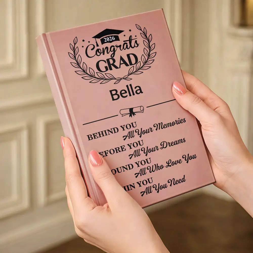 Graduation,Gift For Yourself,Gift For Daughter,Gift For Son,Gift For Kids,Gift For Bestie,Happy - Behind You All Memories Congrats Grad - Personalized Hardcover Journal