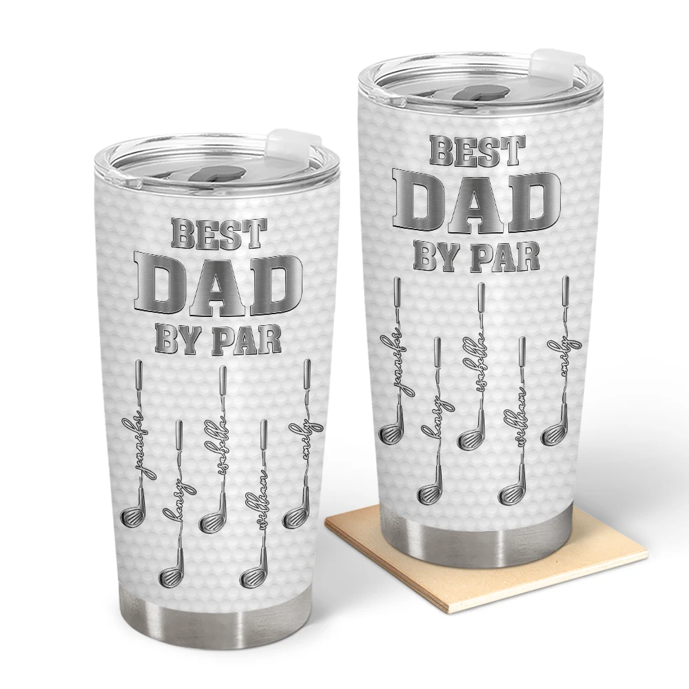 Best Dad Grandpa By Par Golf Clubs - Personalized Tumbler