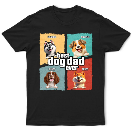 Best Dog Dad Dog Mom Ever - Personalized T Shirt