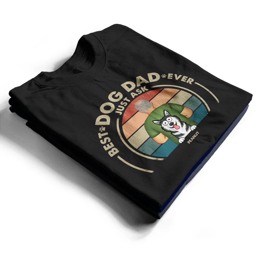 Gift For Yourself,Gift For Men,Dog Lovers,Dog Dad,Pet Lovers,Pet Dad - Best Dog Dad Ever - Personalized T Shirt
