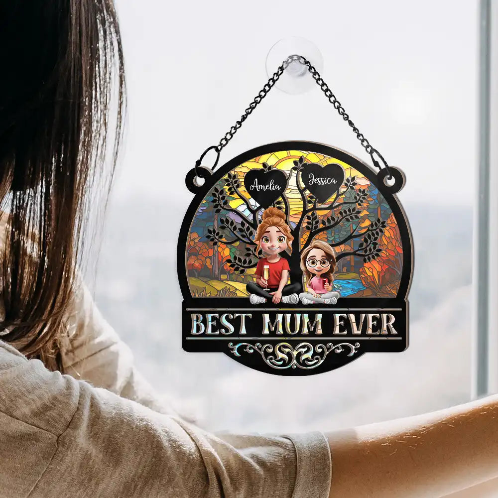 Gift For Mother,Love - Best Mom Ever - Personalized Window Hanging Suncatcher Ornament