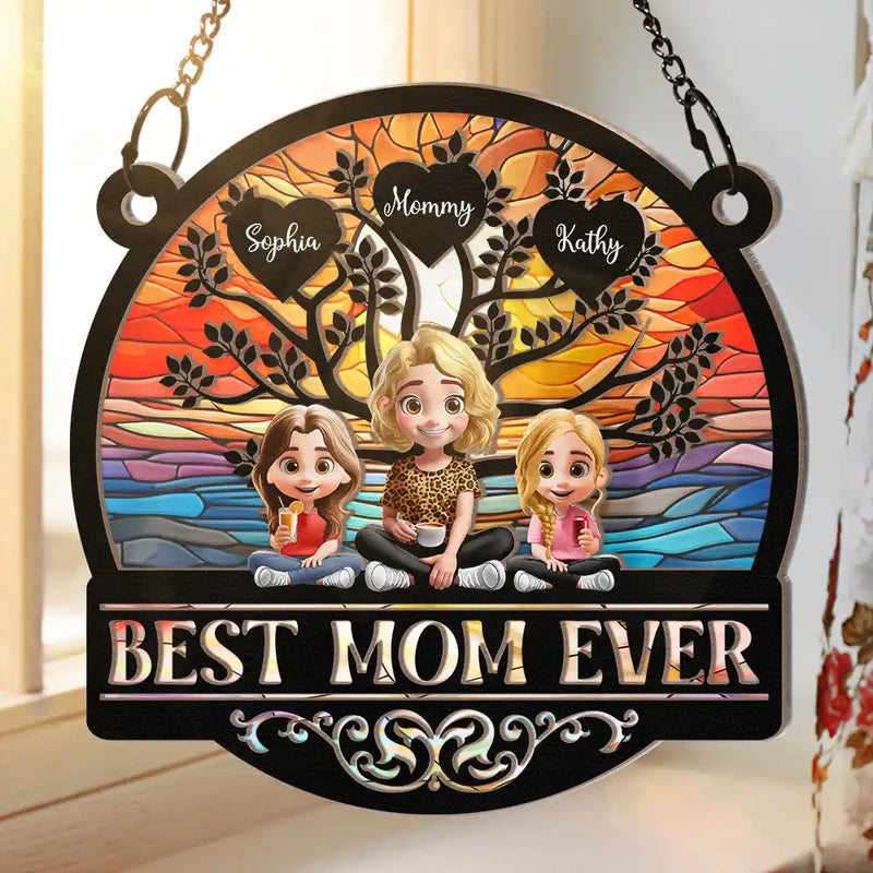Gift For Mother,Love - Best Mom Ever - Personalized Window Hanging Suncatcher Ornament