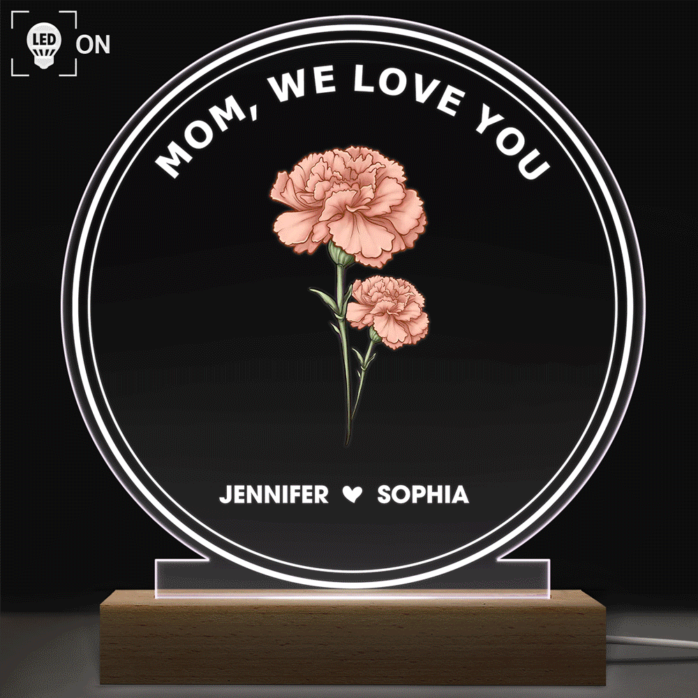 Gift For Mother,Gift For Grandma,Family,Mom - Children,Happy - Best Mom Ever We Love You Birth Month Flower - Personalized 3D Led Light Wooden Base