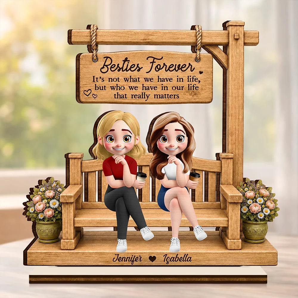 Besties Forever It's Not What We Have In Life - Personalized Custom Shaped Wooden Plaque