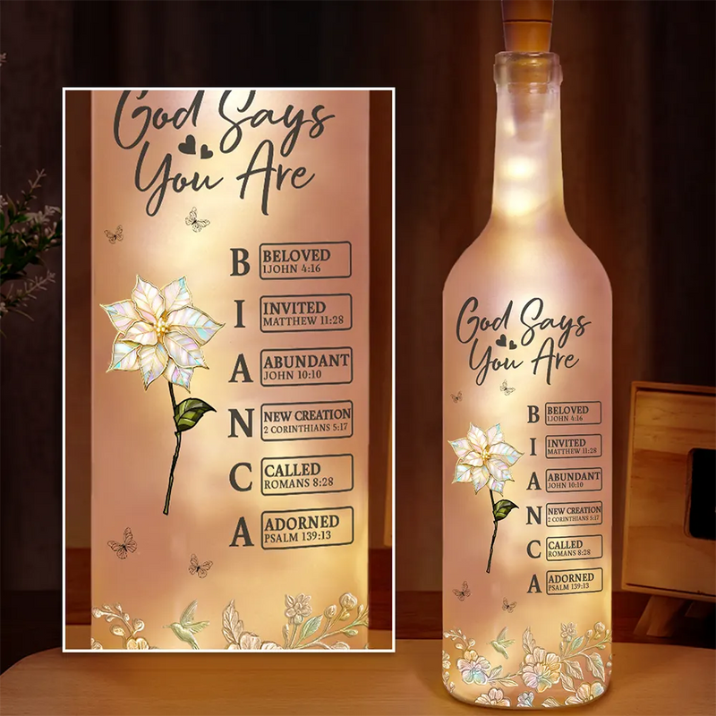Gift For Yourself, Gift For Women, Love - Bible Verse God Says I Am Birth Flower Nacre Effect - Personalized Bottle Light