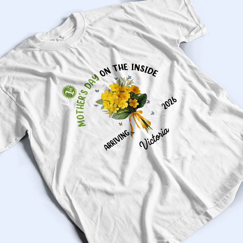Pregnant Mom,Happy - Birth Flower Baby First Mother's Day On The Inside With Mom - Personalized T Shirt