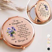 Gift For Daughter,Gift For Women,Love - Birth Flower My Daughter How Special You Are To Me - Personalized Compact Mirror