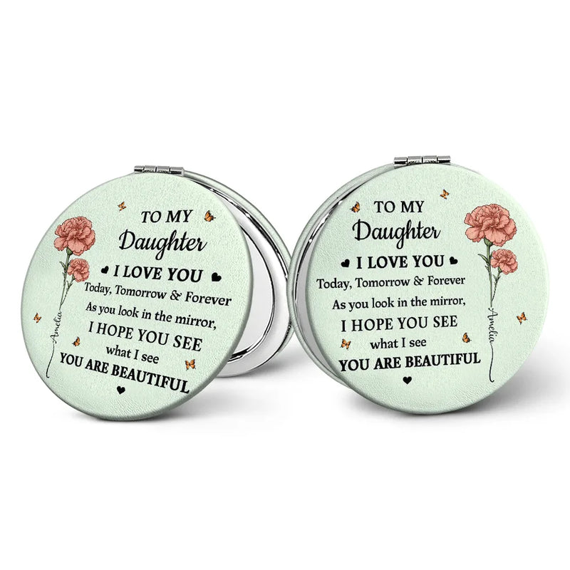 Gift For Daughter,Gift For Grandkids,Gift For Sisters,Gift For Bestie,Love,Gift For Women - Birth Flower My Daughter You Are Beautiful - Personalized Circle Compact Mirror