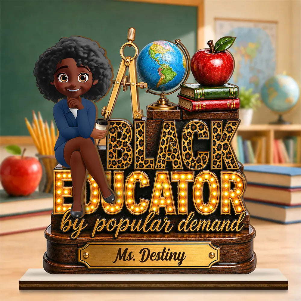 Black Educator by Popular Demand Gift For Teachers - Personalized Custom Shaped 2-Layered Wooden Plaque