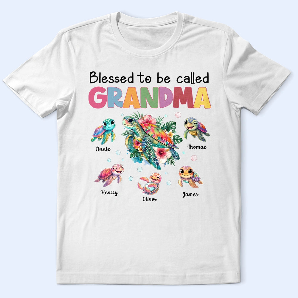 Gift For Wife,Gift For Mother,Gift For Grandma,Happy - Blessed To Be Called Grandma Sea Turtle - Personalized T Shirt