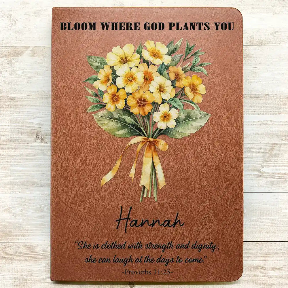 Happy,Gift For Wife,Gift For Girlfriend,Gift For Yourself,Gift For Aunt,Gift For Mother,Gift For Grandma,Gift For Daughter,Gift For Sisters,Gift For Bestie,Gift For Women,Graduation - Bloom Where God Plants You - Personalized Leather Journal